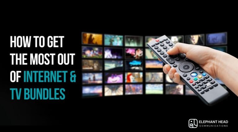 Maximize Benefits from Internet and TV Bundles - Elephant Head